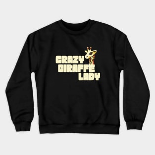 Crazy Giraffe Lady Crewneck Sweatshirt